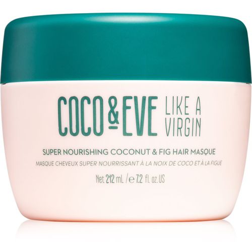 Like A Virgin Super Nourishing Coconut & Fig Hair Masque maschera di nutrimento profondo per capelli brillanti e morbidi 212 ml - Coco & Eve - Modalova