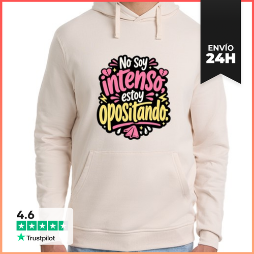 Sudadera Unisex Con Capucha No Soy Intenso, Estoy Opositando - latostadora.com - Modalova