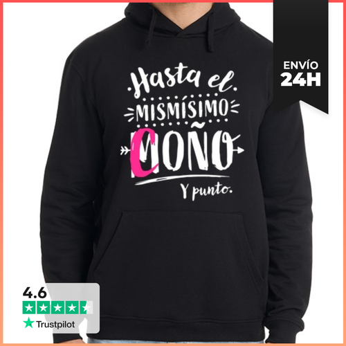 Sudadera Unisex Con Capucha Hasta El Mismísimo Coño - latostadora.com - Modalova