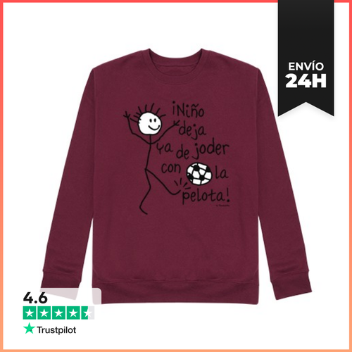 Sudadera Unisex ¡Niño Deja Ya De Joder Con La Pelota! LaTostadora - latostadora.com - Modalova