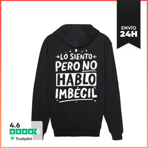Sudadera Unisex Con Capucha Lo Siento Pero No Hablo Imbécil - latostadora.com - Modalova