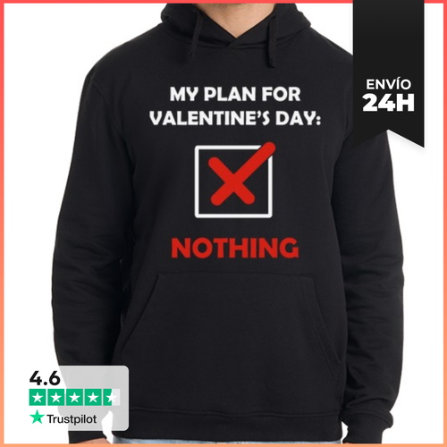 Sudadera Unisex Con Capucha MY PLAN FOR VALENTINES DAY - latostadora.com - Modalova