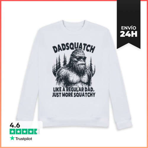 Sudadera Unisex DADSQUATCH LIKE A REGULAR DAD JUST MORE SQUATCHY - latostadora.com - Modalova