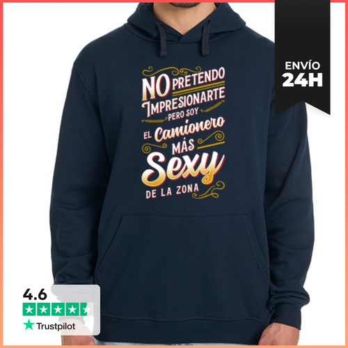 Sudadera Unisex Con Capucha El Camionero Más Sexy Profesional - latostadora.com - Modalova