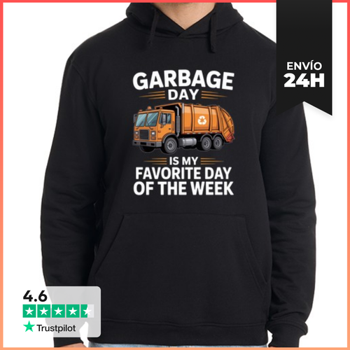 Sudadera Unisex Con Capucha El Día De La Basura Es Mi Día - latostadora.com - Modalova
