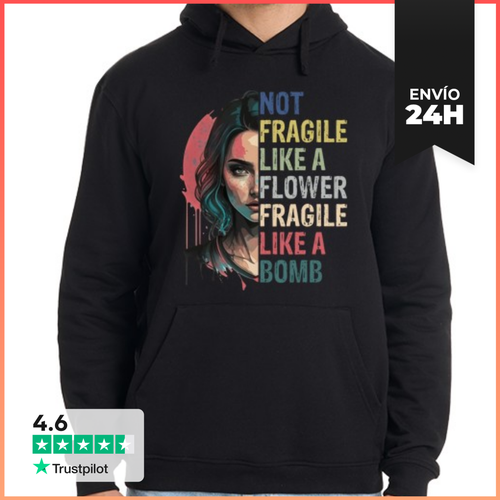 Sudadera Unisex Con Capucha NOT FRAGILE LIKE A FLOWER, FRAGILE - latostadora.com - Modalova