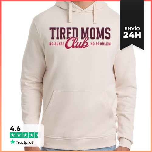 Sudadera Unisex Con Capucha TIRED MOMS CLUB NO SLEEP NO PROBLEM - latostadora.com - Modalova