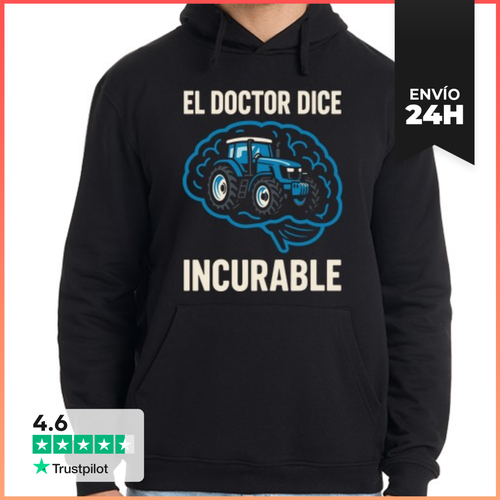 Sudadera Unisex Con Capucha Tractor Doctor Dice Incurable - latostadora.com - Modalova
