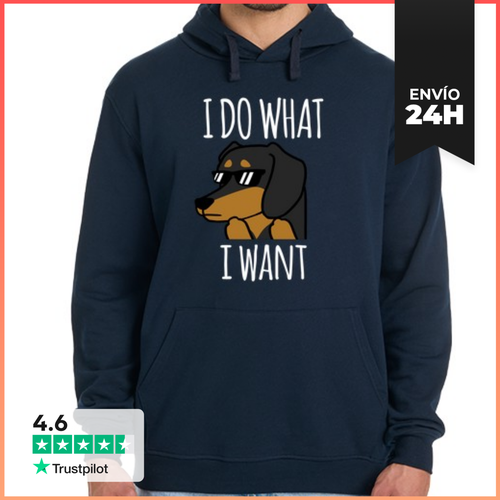 Sudadera Unisex Con Capucha Perro Dachshund I Do What I Want - latostadora.com - Modalova