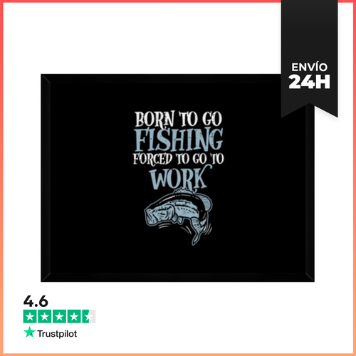 Cuadro Con Marco Horizontal Nacido Para Pescar Trabajo Forzado - latostadora.com - Modalova