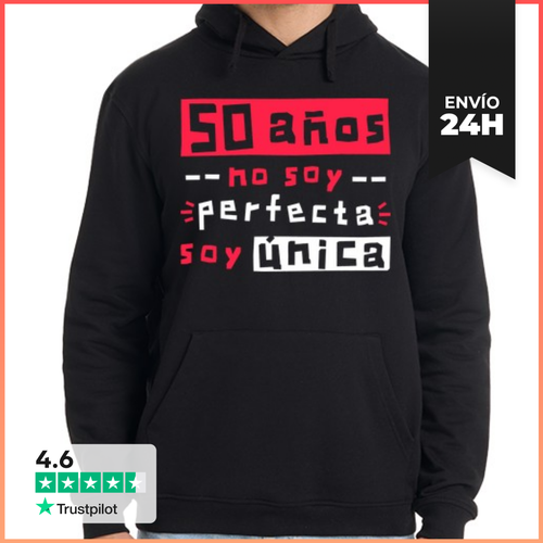 Sudadera Unisex Con Capucha 50 Años No Soy Perfecta Soy Única - latostadora.com - Modalova