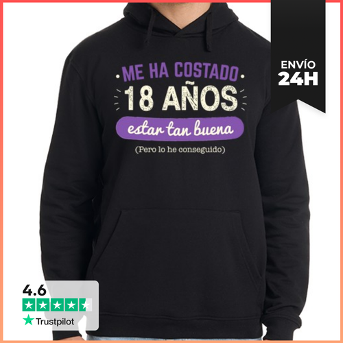 Sudadera Unisex Con Capucha 18 Años Para Estar Tan Buena - latostadora.com - Modalova