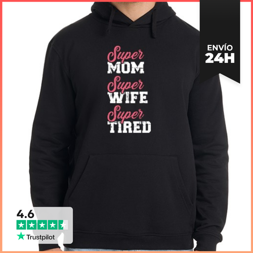 Sudadera Unisex Con Capucha Super Mamá Super Esposa Cansada - latostadora.com - Modalova
