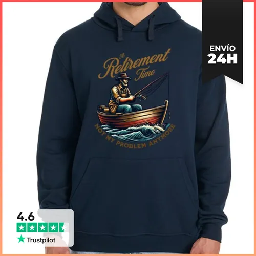 Sudadera Unisex Con Capucha Its Retirement Time Not My Problem - latostadora.com - Modalova