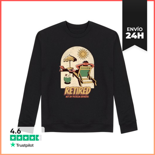 Sudadera Unisex Retired Not My Problem Anymore - Retirement Gift - latostadora.com - Modalova