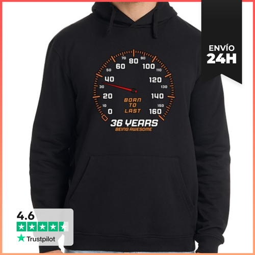 Sudadera Unisex Con Capucha 36 Years Being Awesome Born To Last - latostadora.com - Modalova