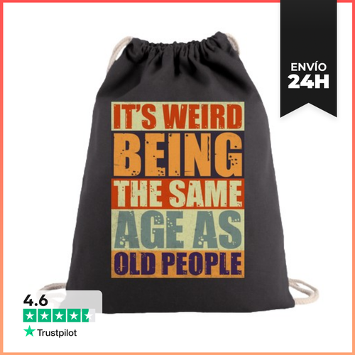 Mochila Saco Con Cuerdas WEIRD BEING THE SAME AGE AS OLD PEOPLE - latostadora.com - Modalova