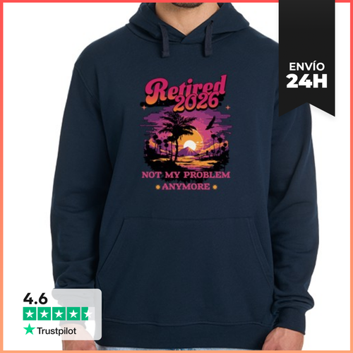 Sudadera Unisex Con Capucha Retired 2026 Not My Problem Anymore - latostadora.com - Modalova