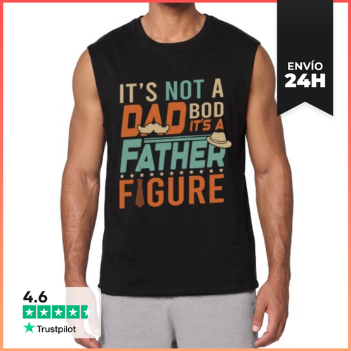 Camiseta Sin Mangas ITS NOT A DAD BOD ITS A FATHER FIGURE - latostadora.com - Modalova