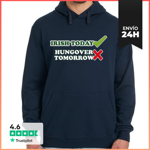 Sudadera Unisex Con Capucha IRISH TODAY HUNGOVER TOMORROW - latostadora.com - Modalova