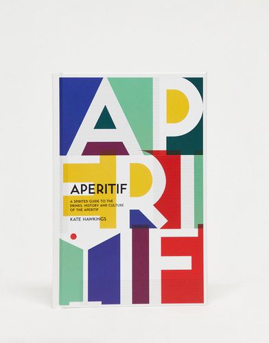 Libro "Aperitif: A Spirited Guide" - Allsorted - Modalova