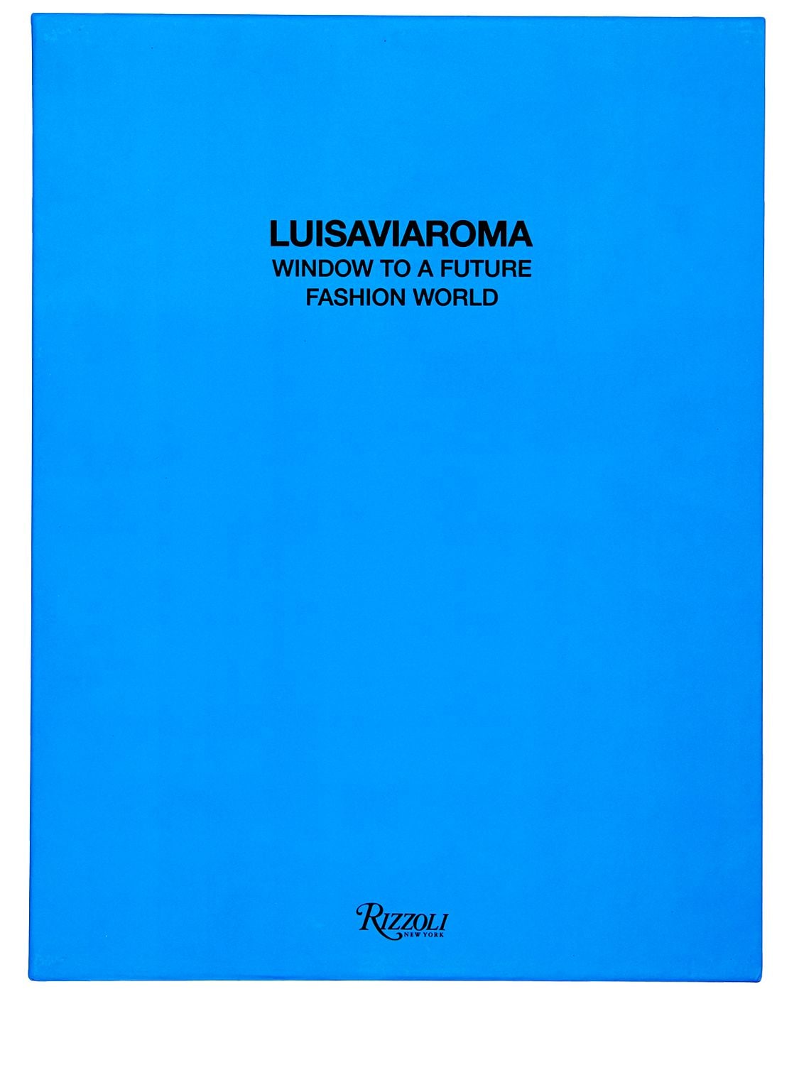 Window To A Future Fashion World - LUISAVIAROMA X RIZZOLI - Modalova