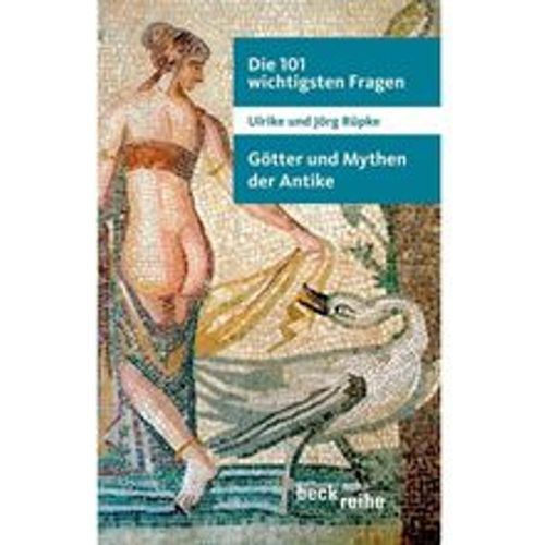 Götter und Mythen der Antike - Ulrike Rüpke, Jörg Rüpke, Taschenbuch - Beck - Modalova