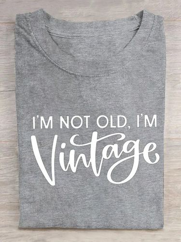 I'M NOT OLD, I'M VINTAGE ART PRINT CASUAL T-SHIRT - Just Fashion Now - Modalova