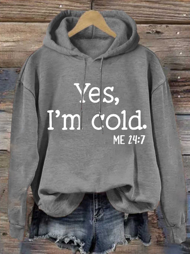 Yes I am Cold Casual Text Letters Hoodie - Just Fashion Now - Modalova