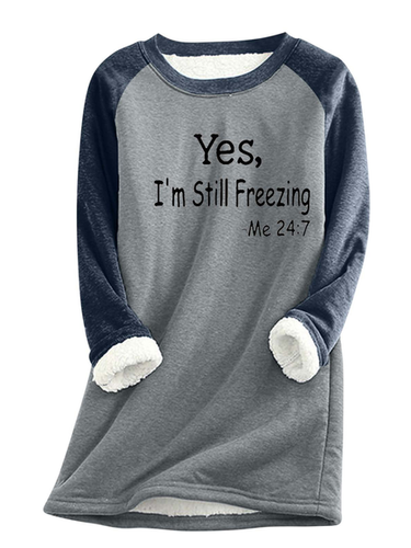 Women's Yes I'm Still Freezing Cold Fleece Fabric Sweatshirt - Just Fashion Now - Modalova