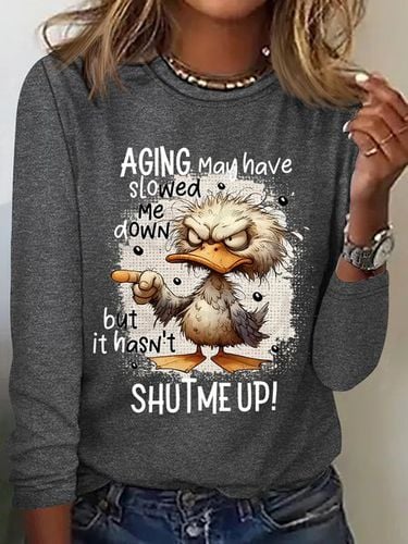 Aging May Have Slowed Me Down Silly Duck Angry Bird Sarcastic Quote Casual Long Sleeve Shirt - Just Fashion Now - Modalova