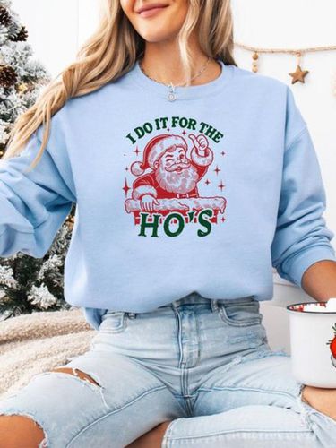 I Do It For The Ho Print Crew Neck Casual Sweatshirt - Just Fashion Now - Modalova