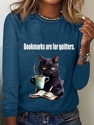 Bookmarks are for quitters Long Sleeve Crew Neck T-shirt - Just Fashion Now - Modalova