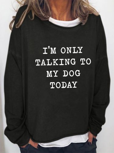 I'm Only Talking To My Dog Today Women's long sleeve sweatshirt - Just Fashion Now - Modalova