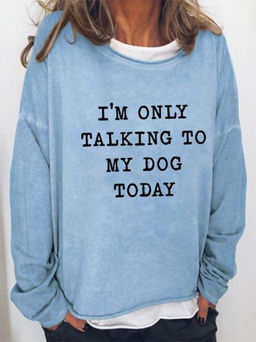 I'm Only Talking To My Dog Today Women's long sleeve sweatshirt - Modetalente - Modalova
