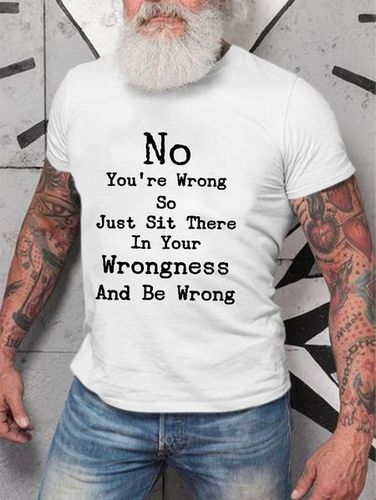 No You're Wrong So Just Sit There In Your Wrongness And Be Wrong Men's T-shirt - Modetalente - Modalova