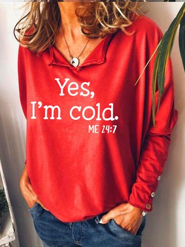 Womens Yes I am Cold Casual Sweatshirt - Just Fashion Now - Modalova