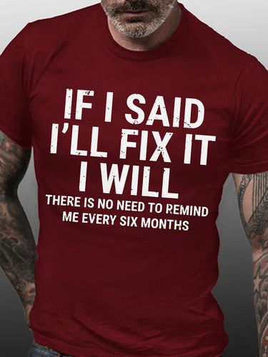 Men Funny If I Said I'Ll Fix It I Will There Is No Need To Remind Me Every Six Months T-Shirt - Modetalente - Modalova