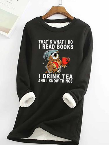 Women Owl That's What I Do I Read Books I Drink Tea And I Know Things Warmth Fleece Sweatshirt - Just Fashion Now - Modalova