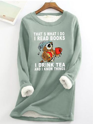 Women Owl That's What I Do I Read Books I Drink Tea And I Know Things Warmth Fleece Sweatshirt - Modetalente - Modalova