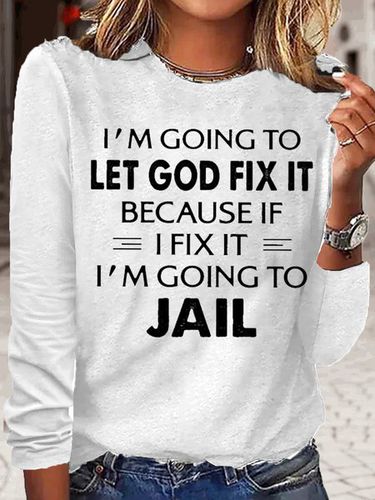 Women's I'm Going To Let God Fix It Crew Neck Casual Top - Modetalente - Modalova