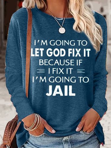 Women's I'm Going To Let God Fix It Crew Neck Casual Top - Modetalente - Modalova