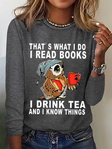 Women Owl That's What I Do I Read Books I Drink Tea And I Know Things Cotton-Blend Simple Regular Fit Top - Modetalente - Modalova