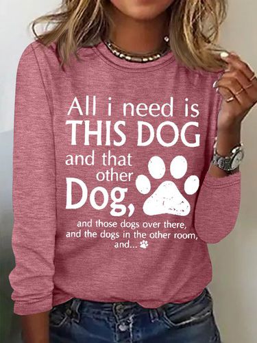 Women's All I Need Is This Dog And That Other Dog Simple Crew Neck Text Letters Top - Modetalente - Modalova