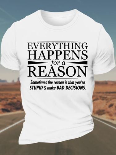 Men's Everything Happens For A Reason Sometimes The Reason Is That You're Stupid Cotton Casual Text Letters T-Shirt - Modetalente - Modalova