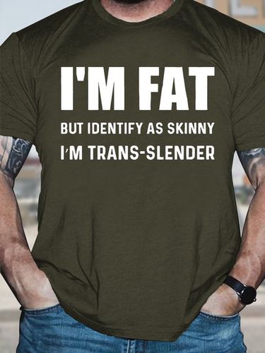 Men's Funny I Am Fat But Identify As Skinny I Am Trans Slende Graphic Printing Casual Cotton Text Letters T-Shirt - Modetalente - Modalova