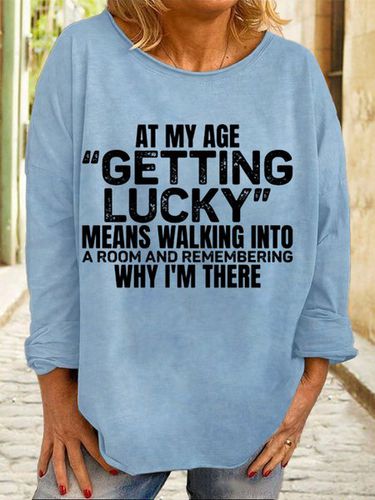 Women's Funny At My Age Getting Lucky Casual Crew Neck Sweatshirt - Just Fashion Now - Modalova