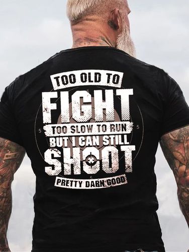 Mens Too Old To Fight I Can Still Shoot Cotton Letters T-Shirt - Modetalente - Modalova