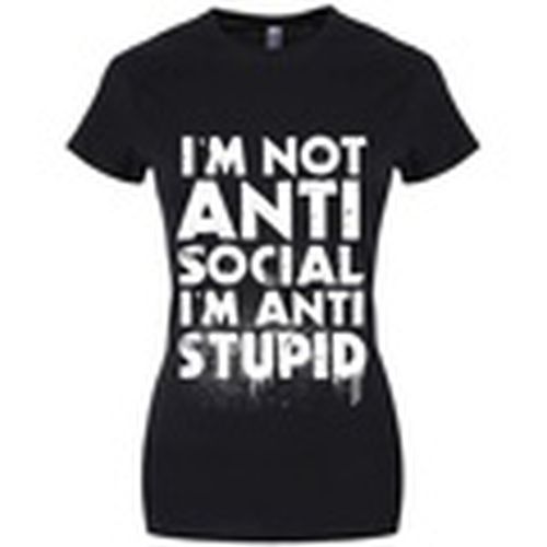 Tops y Camisetas Im Not Anti-Social Im Anti-Stupid para mujer - Grindstore - Modalova