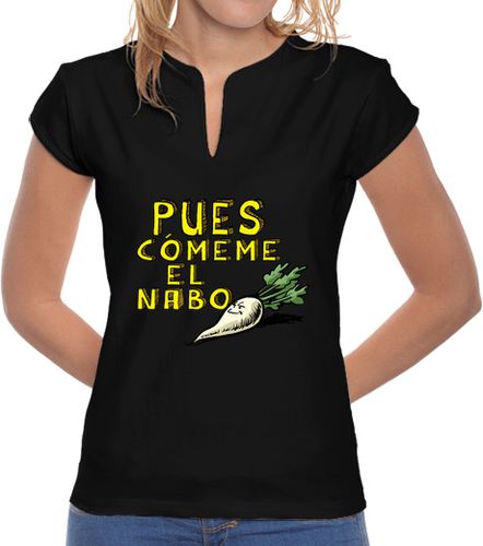 Camiseta mujer Pues cómeme el nabo - latostadora.com - Modalova
